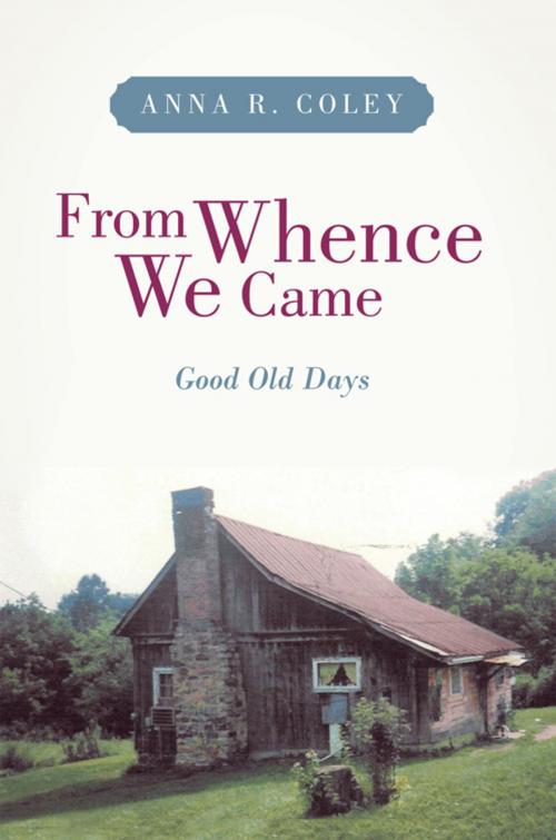 Cover of the book From Whence We Came by Anna R. Coley, iUniverse