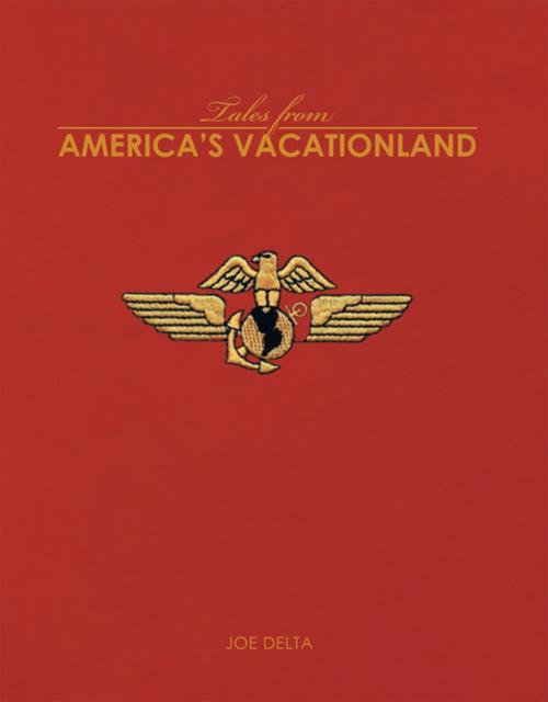 Cover of the book Tales from America's Vacationland by Joe Delta, iUniverse