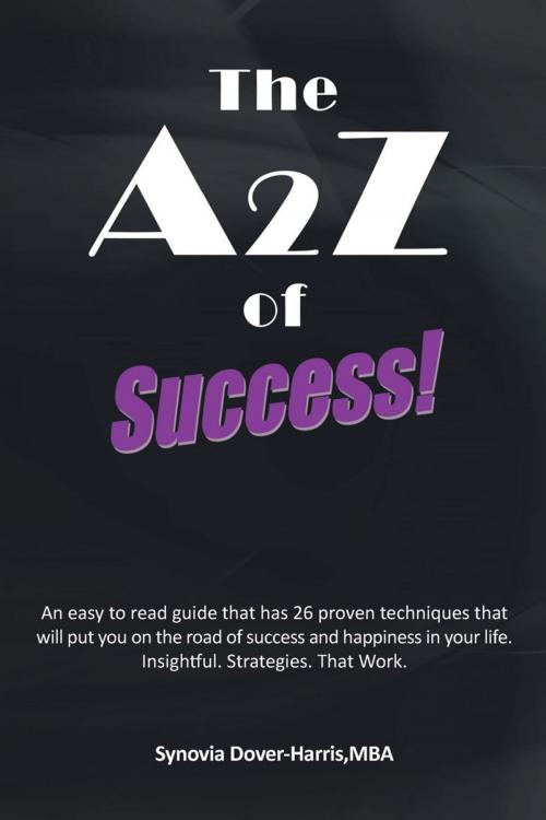 Cover of the book The A2z of Success! by Synovia Dover-Harris, iUniverse