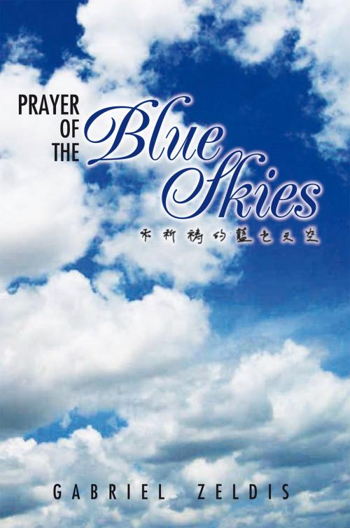 Cover of the book Prayer of the Blue Skies by Gabriel Zeldis, Xlibris US