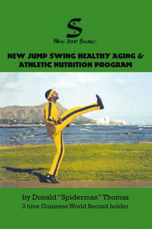 Cover of the book New Jump Swing Healthy Aging & Athletic Nutrition Program by Donald Thomas, Xlibris US