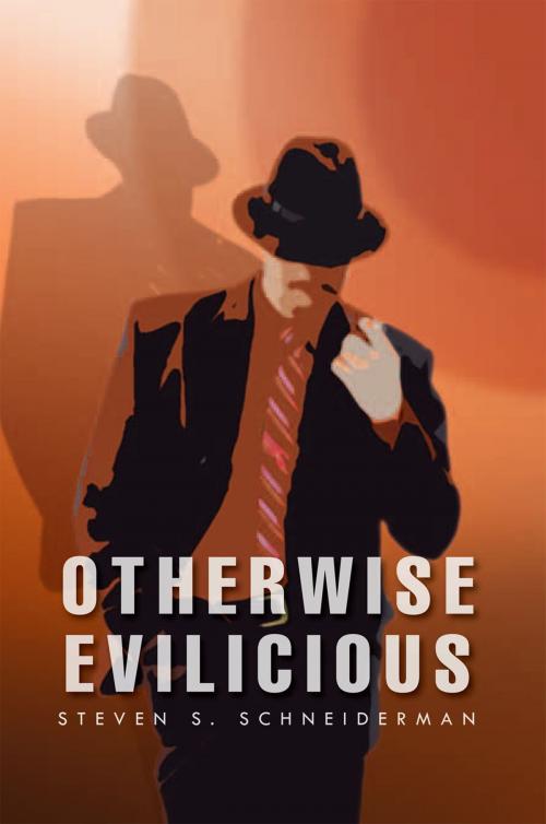 Cover of the book Otherwise Evilicious by Steven S. Schneiderman, Xlibris US