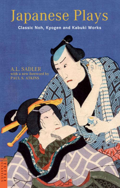 Cover of the book Japanese Plays by A. L. Sadler, Tuttle Publishing