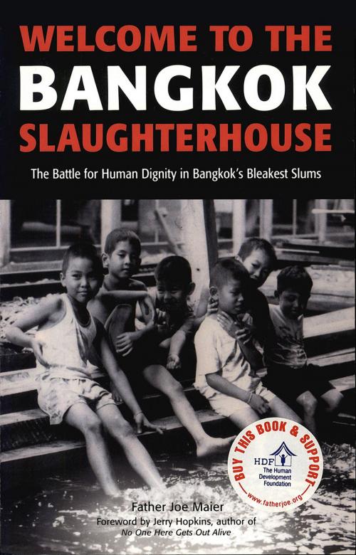 Cover of the book Welcome to the Bangkok Slaughterhouse by Father Joe Maier, Tuttle Publishing