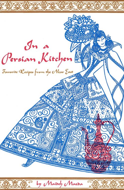 Cover of the book In a Persian Kitchen by Maideh Mazda, Tuttle Publishing