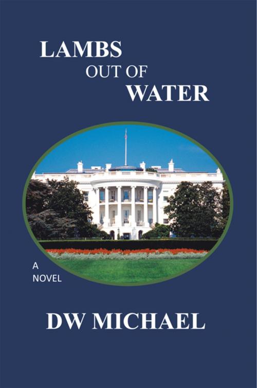 Cover of the book Lambs out of Water by DW Michael, AuthorHouse