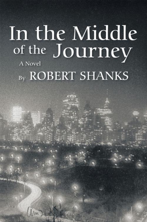 Cover of the book In the Middle of the Journey by Robert Shanks, AuthorHouse