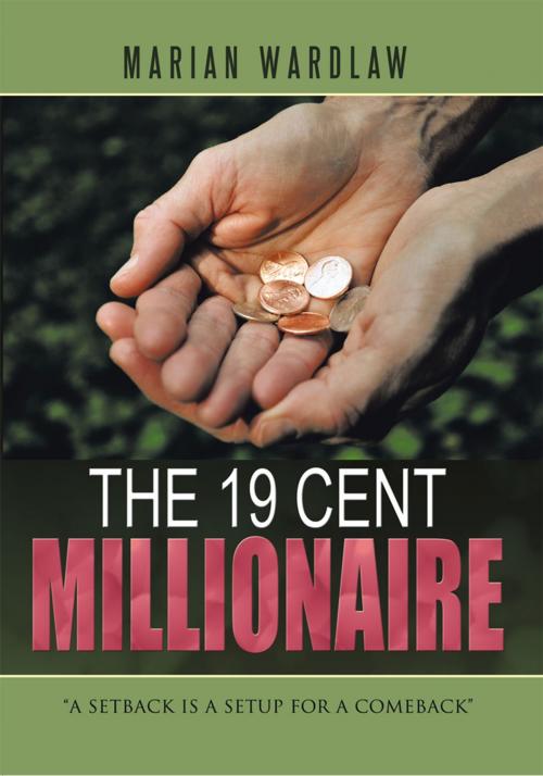 Cover of the book The 19 Cent Millionaire by Marian Wardlaw, AuthorHouse