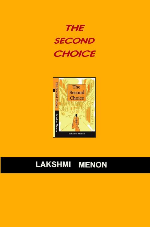 Cover of the book The Second Choice by Lakshmi Menon, Lakshmi Menon