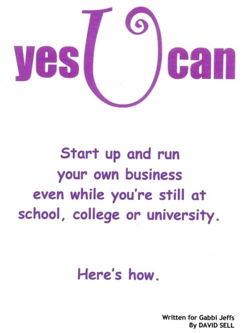 Cover of the book Yes You Can by David Sell, David Sell