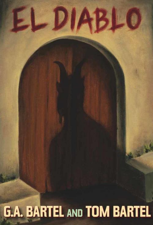 Cover of the book El Diablo by Tom Bartel, Tom Bartel