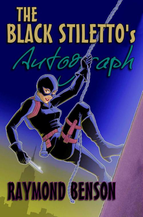 Cover of the book The Black Stiletto's Autograph by Raymond Benson, Raymond Benson