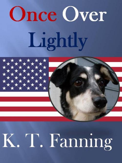 Cover of the book Once Over Lightly by KT FANNING, KT FANNING