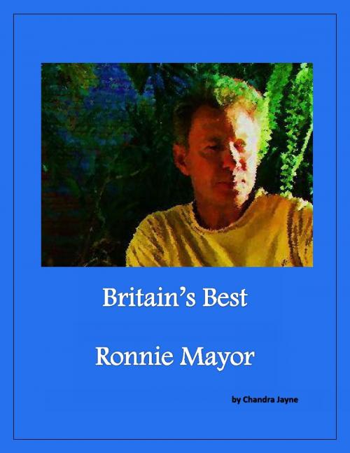 Cover of the book Britain's Best: Ronnie Mayor by Chandra Jayne, Chandra Jayne