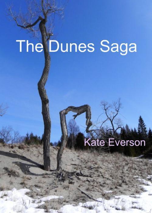 Cover of the book The Dunes Saga by Kate Everson, Kate Everson