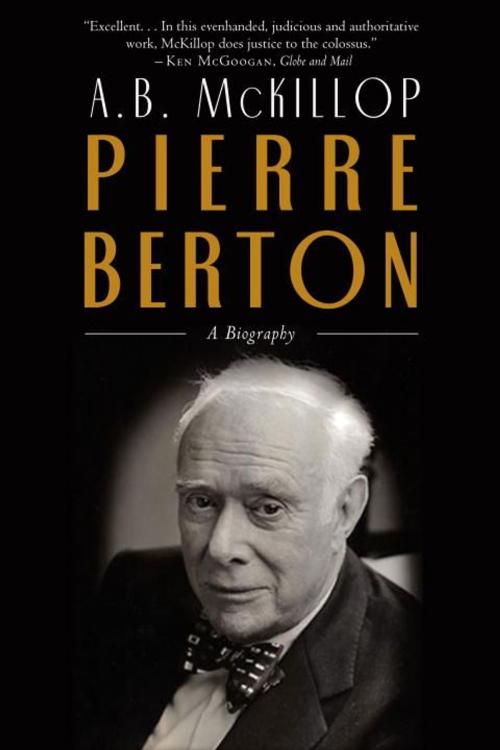 Cover of the book Pierre Berton by Brian Mckillop, McClelland & Stewart