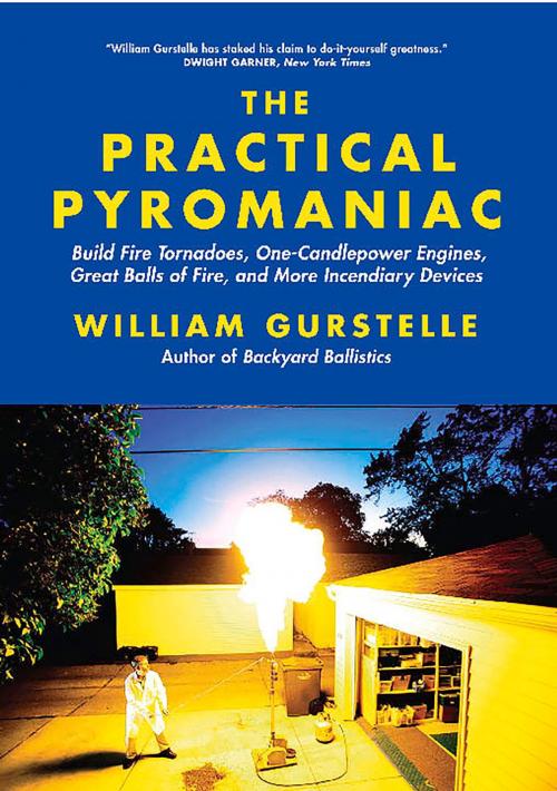 Cover of the book Practical Pyromaniac by William Gurstelle, Chicago Review Press