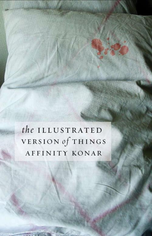 Cover of the book The Illustrated Version of Things by Affinity Konar, University of Alabama Press
