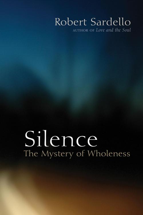 Cover of the book Silence by Robert Sardello, Cheryl Sanders-Sardello, North Atlantic Books