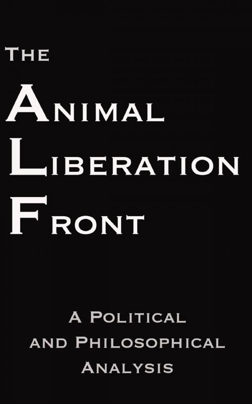 Cover of the book The Animal Liberation Front by Steven Best Ph.D., Anthony J. Nocella II, Lantern Books