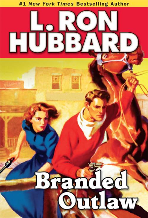 Cover of the book Branded Outlaw by L. Ron Hubbard, Galaxy Press