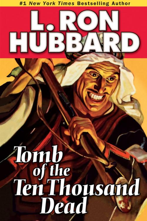Cover of the book Tomb of the Ten Thousand Dead by L. Ron Hubbard, Galaxy Press