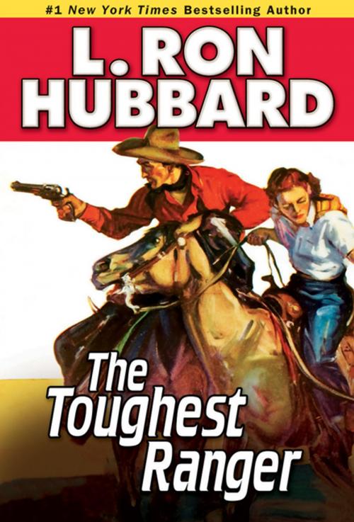 Cover of the book The Toughest Ranger by L. Ron Hubbard, Galaxy Press