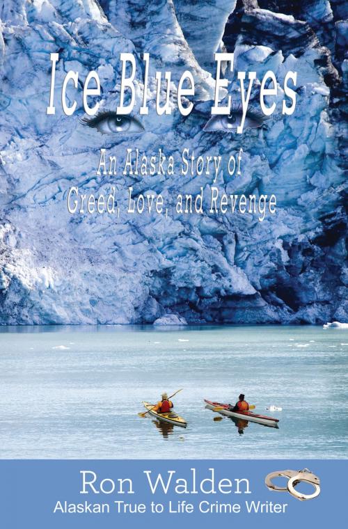 Cover of the book Ice Blue Eyes by Ron Walden, Publication Consultants