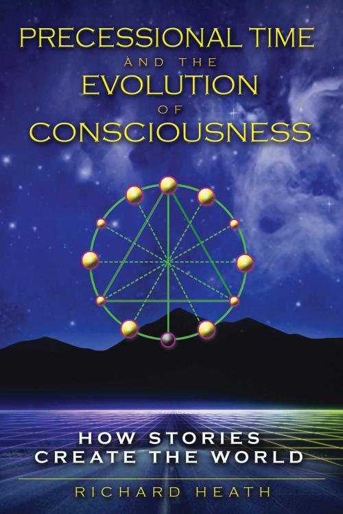 Cover of the book Precessional Time and the Evolution of Consciousness by Richard Heath, Inner Traditions/Bear & Company