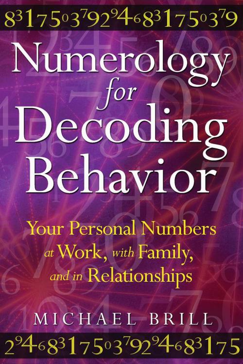 Cover of the book Numerology for Decoding Behavior by Michael Brill, Inner Traditions/Bear & Company