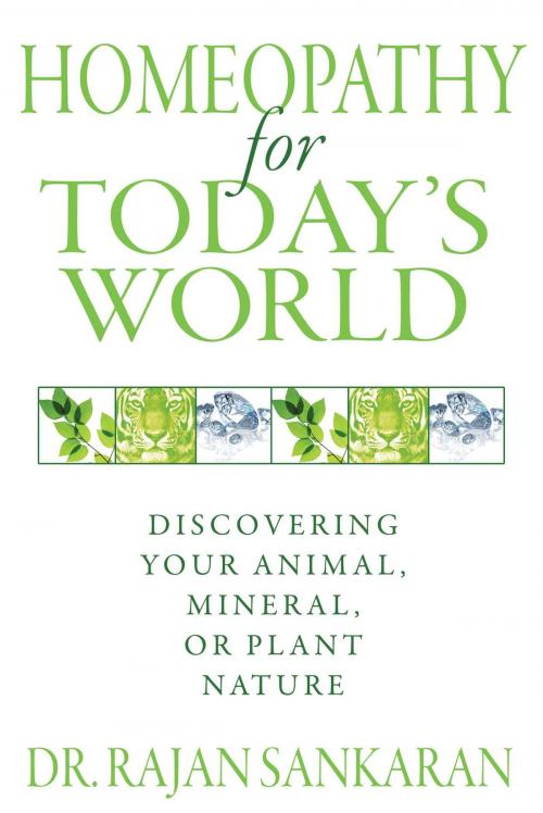 Cover of the book Homeopathy for Today’s World by Dr. Rajan Sankaran, Inner Traditions/Bear & Company
