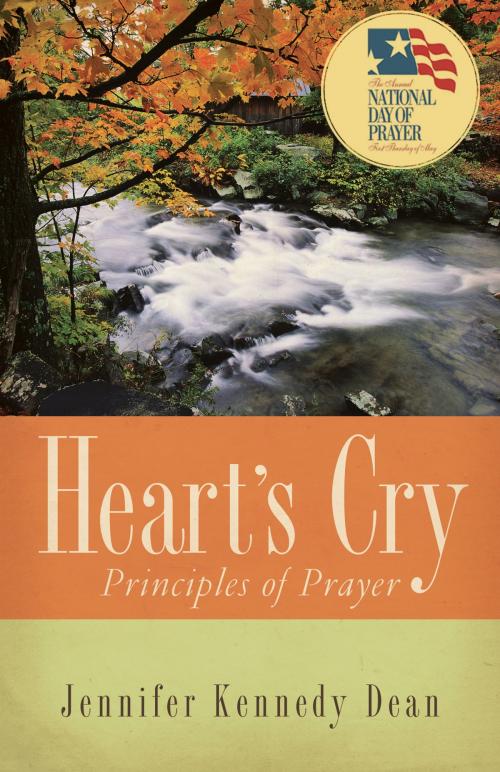 Cover of the book Heart's Cry, Revised Edition: Principles of Prayer by Jennifer Kennedy Dean, New Hope Publishers