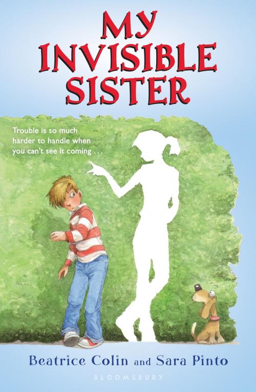 Cover of the book My Invisible Sister by Ms. Sara Pinto, Beatrice Colin, Bloomsbury Publishing