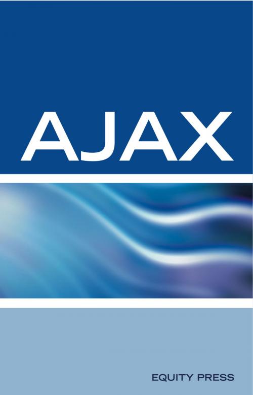 Cover of the book AJAX Interview Questions, Answers, and Explanations: AJAX Certification Review by Equity Press, Equity Press
