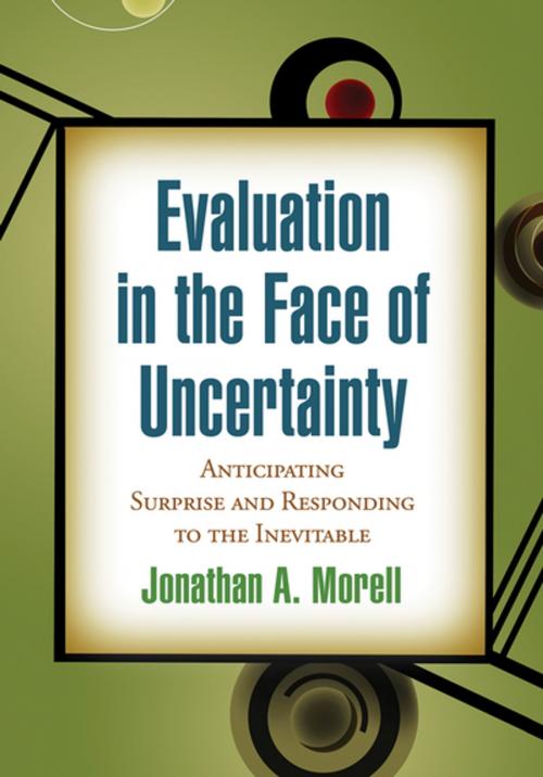 Cover of the book Evaluation in the Face of Uncertainty by Jonathan A. Morell, PhD, Guilford Publications
