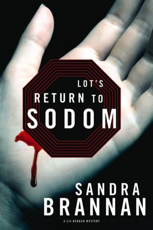 Cover of the book Lot's Return to Sodom: A Liv Bergen Mystery by Sandra Brannan, Greenleaf Book Group