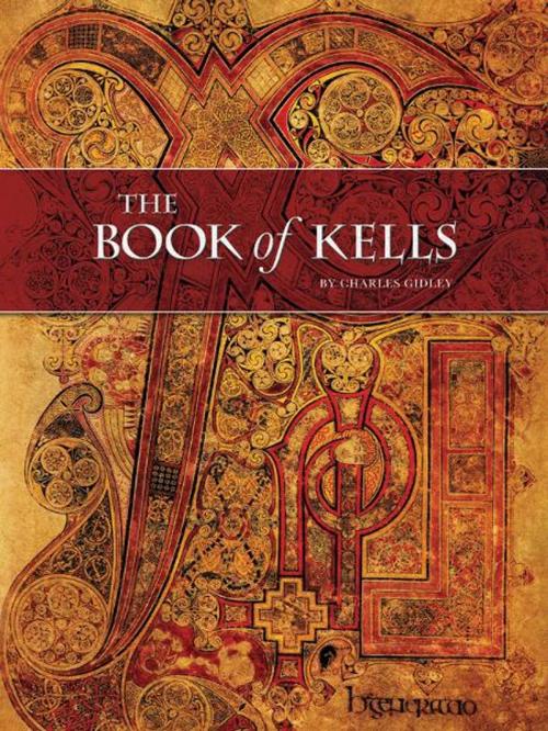 Cover of the book The Book of Kells by Charles Gidley, Arina Books