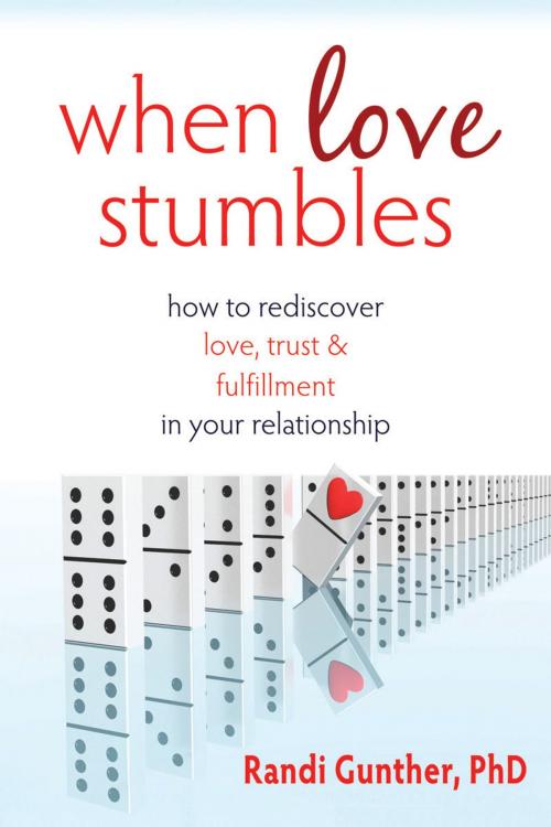 Cover of the book When Love Stumbles by Randi Gunther, PhD, New Harbinger Publications