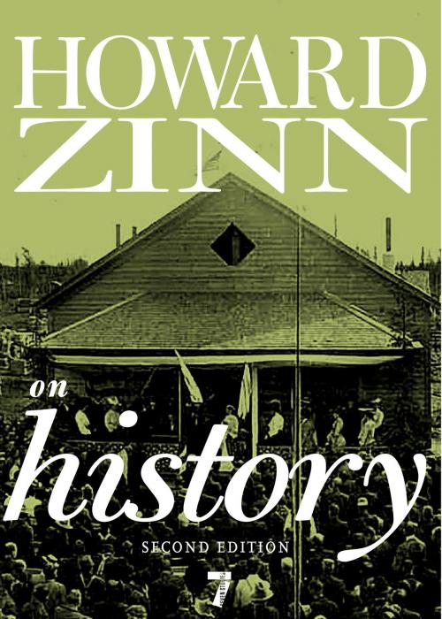 Cover of the book Howard Zinn on History by Howard Zinn, Seven Stories Press