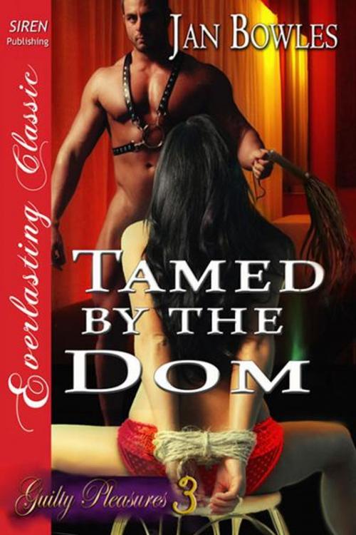 Cover of the book Tamed by the Dom by Jan Bowles, SirenBookStrand