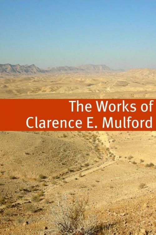 Cover of the book The Clarence E. Mulford Collection by Clarence E. Mulford, Golgotha Press