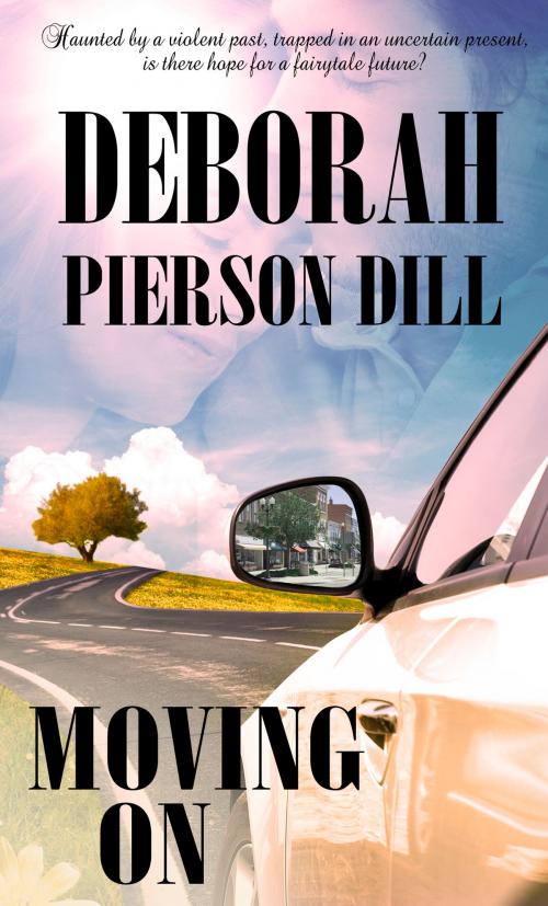 Cover of the book Moving On by Deborah Pierson Dill, Pelican Book Group