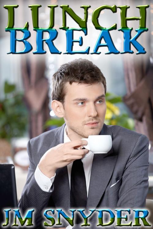 Cover of the book Lunch Break by J.M. Snyder, JMS Books LLC