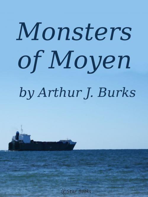 Cover of the book Monsters of Moyen by Arthur J Burks, eStar Books