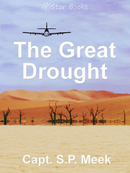 Cover of the book Great Drought by Capt. SP Meek, eStar Books