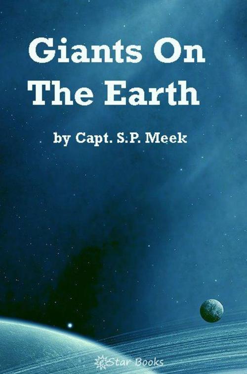 Cover of the book Giants on the Earth by Capt. SP Meek, eStar Books