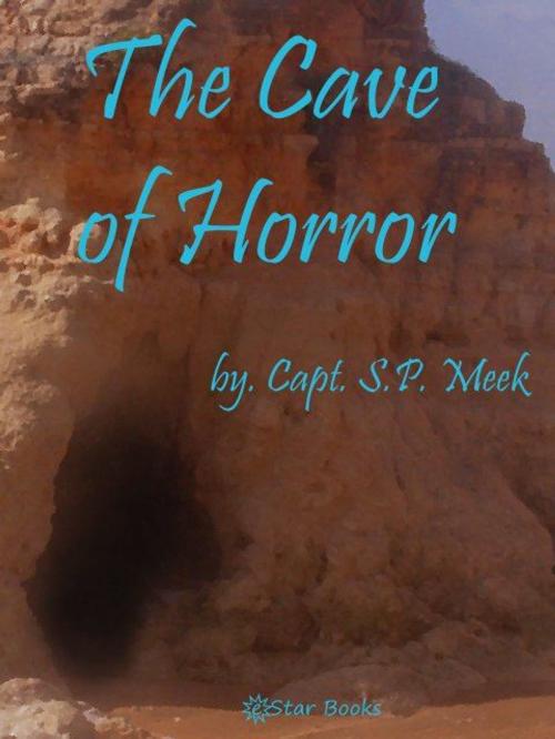Cover of the book The Cave of Horror by Capt SP Meek, eStar Books