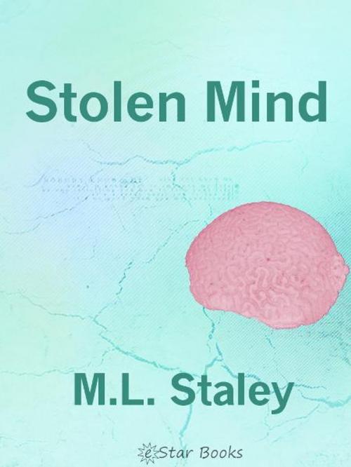 Cover of the book Stolen Mind by ML Staley, eStar Books