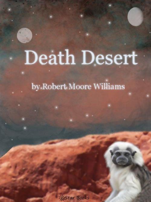 Cover of the book Death Desert by Robert Moore Williams, eStar Books