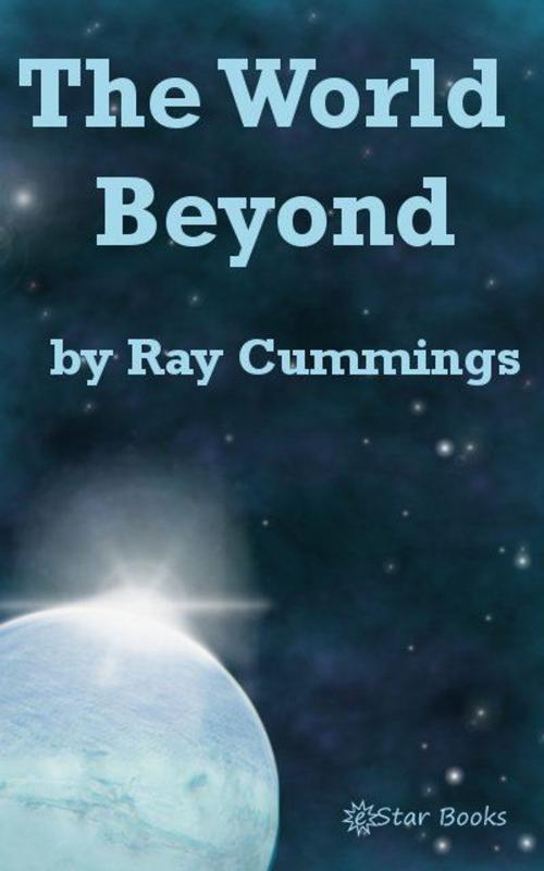 Cover of the book The World Beyond by Ray Cummings, eStar Books